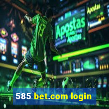 585 bet.com login